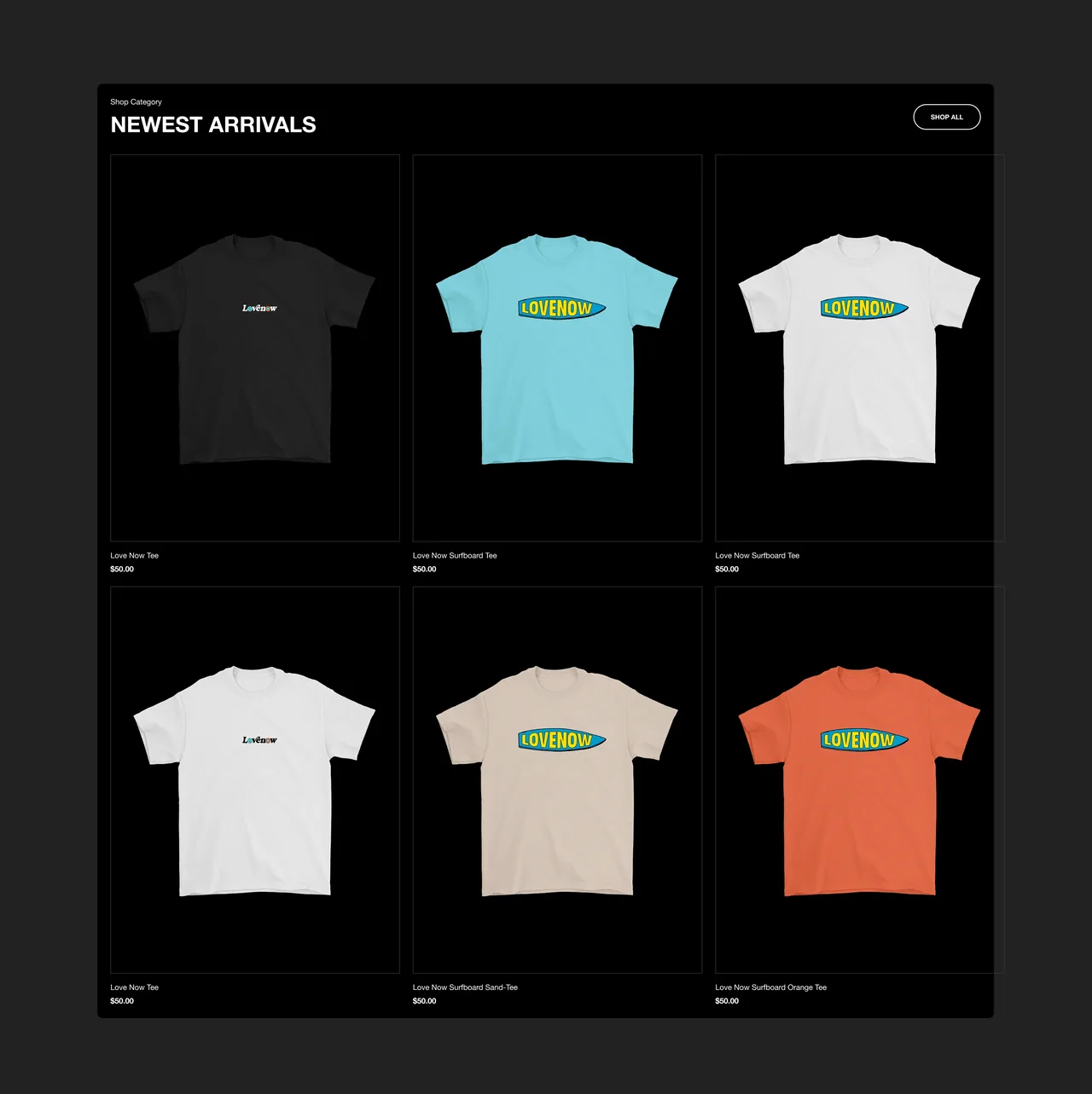 Newest arrivals grid: Love Now tees in six colorways